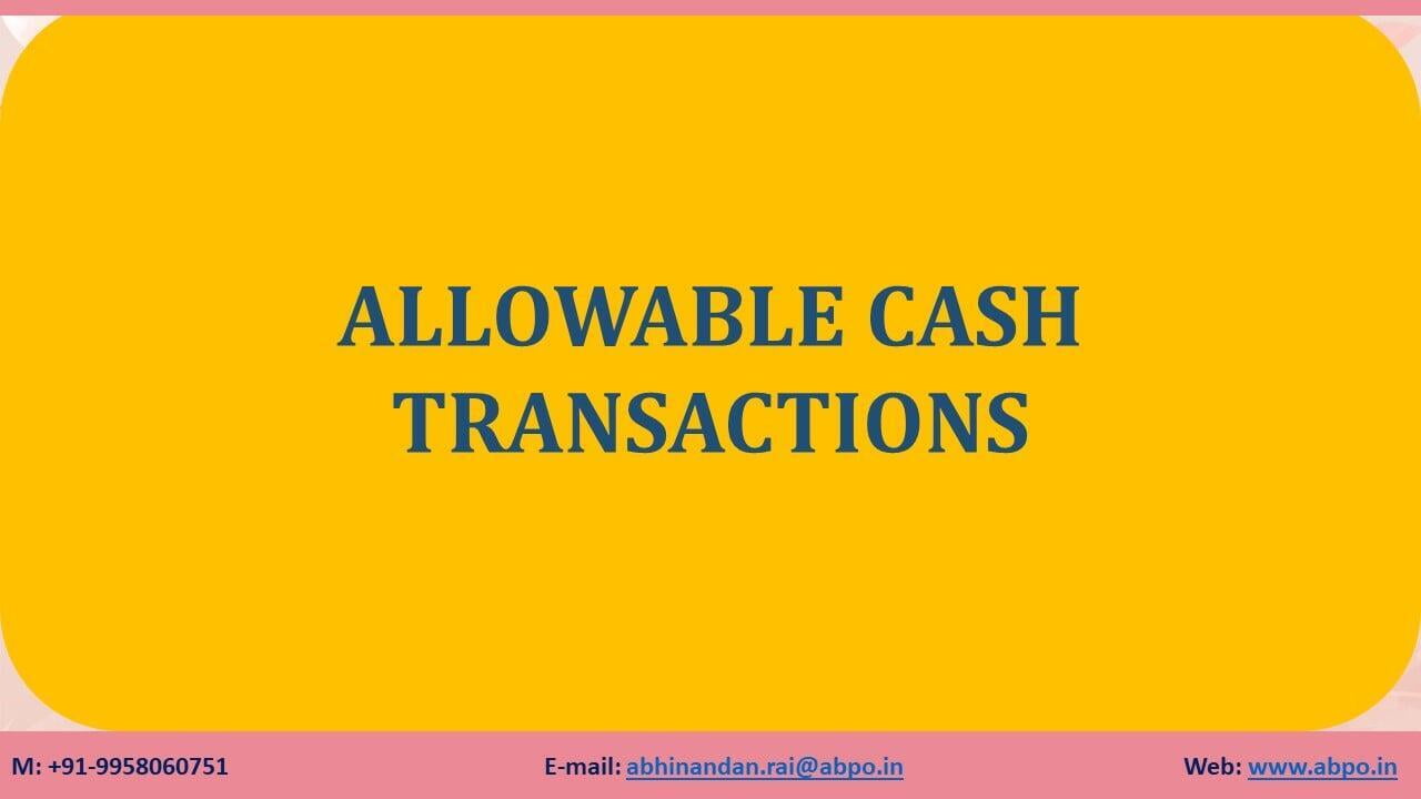 Cash Transaction Limit under Income Tax Act'1961